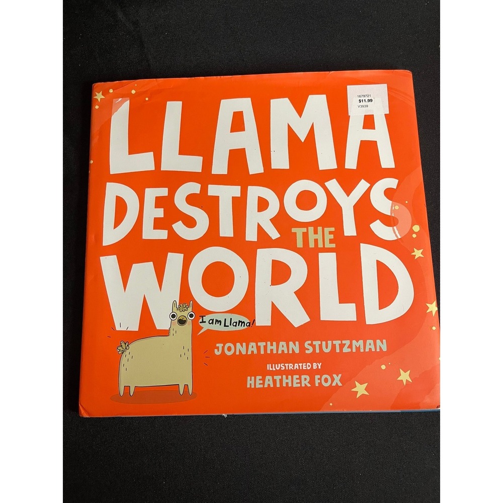 Llama Destroys the World Hardcover First Edition Jonathan Stutzman Heather Fox